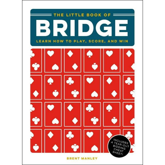 The Little Book of Bridge: Learn How to Play, Score, and Win, (Hardcover)