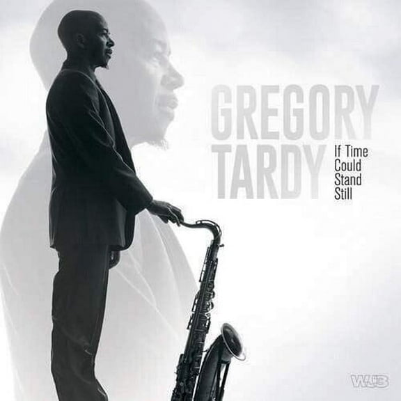 Gregory Tardy - If Time Could Stand Still - Music & Performance - CD