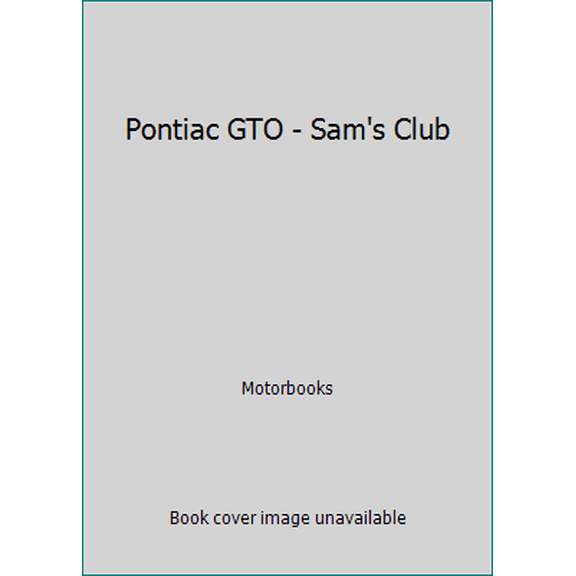 Pre-Owned Pontiac GTO - Sam's Club (Paperback) 0760338639 9780760338636