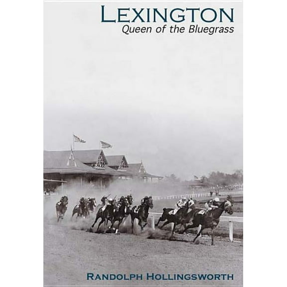 Lexington: : Queen of the Bluegrass