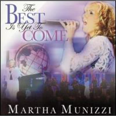 The Best Is Yet To Come