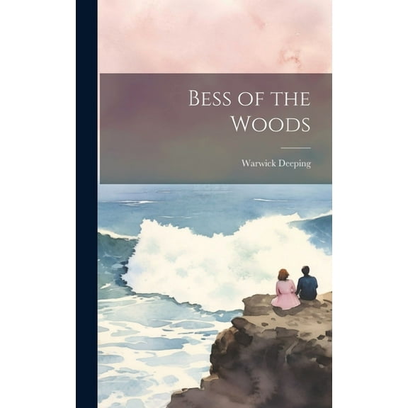 Bess of the Woods (Hardcover)