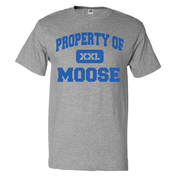 Property of Moose T shirt Funny Tee Gift