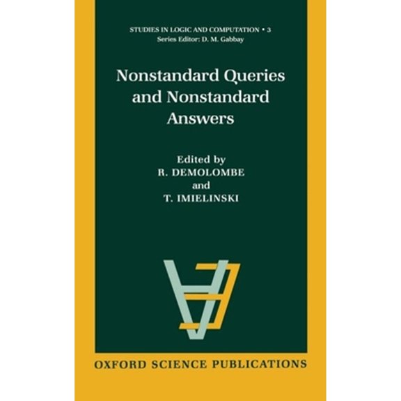 Pre-Owned Nonstandard Queries and Nonstandard Answers (Hardcover) by R Demolombe, T Imielinski