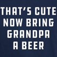 thumbnail image 3 of CafePress - That's Cute Now Bring Grandpa A Beer Dark T Shirt - Men's Classic Graphic Cotton T-Shirt, 3 of 4