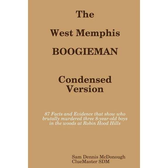 The West Memphis Boogieman: Condensed Version., (Paperback)