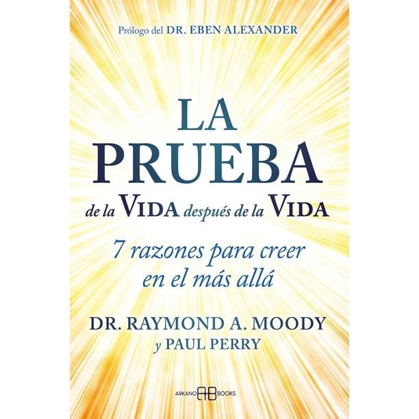 Libro La Prueba De La Vida Despues De La Vida Tapa Blanda, Autor Raymond A. Moody, Editorial Arkano Books