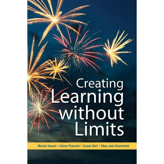 Creating Learning Without Limits (Paperback)