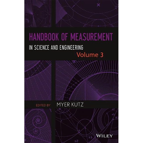 Handbook of Measurement in Science and Engineering, Volume 3 (Hardcover)