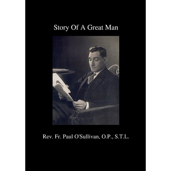 The Story of a Great Man: Doctor António de Oliveira Salazar, (Paperback)