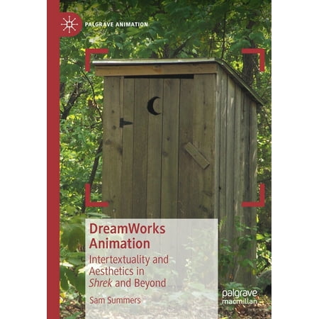Palgrave Animation: DreamWorks Animation: Intertextuality and Aesthetics in Shrek and Beyond (Paperback)