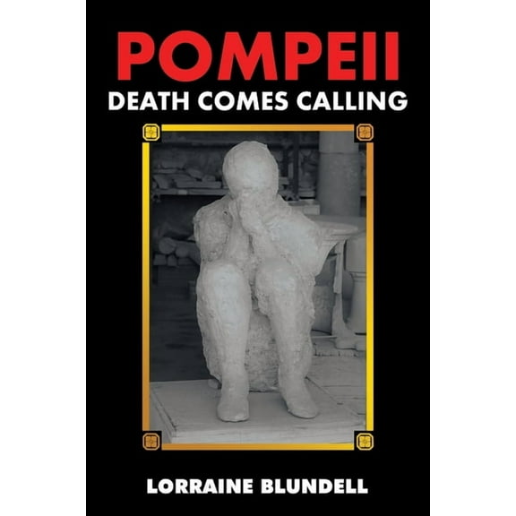 Pompeii: Death Comes Calling, (Paperback)