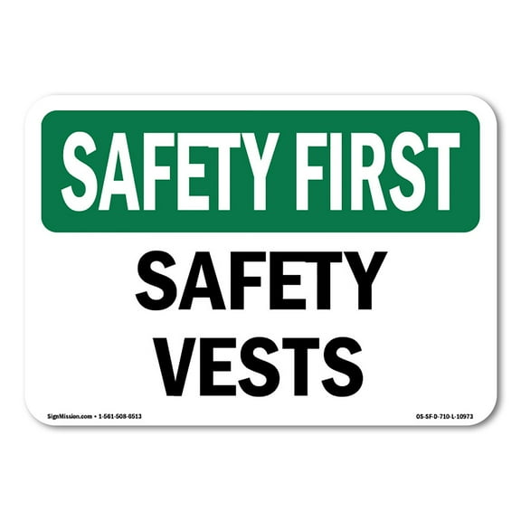 OSHA SAFETY FIRST Sign - Safety Vests | Plastic Sign | Protect Your Business, Construction Site, Warehouse & Shop Area | Made in the USA