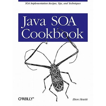 Java Soa Cookbook Soa Implementation Recipes Tips And