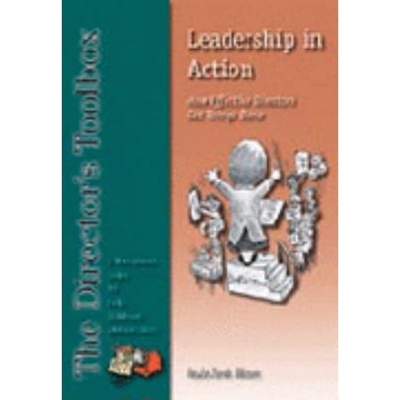 Pre-Owned Leadership in Action: How Effective Directors Get Things Done (Paperback) 0962189472 9780962189470