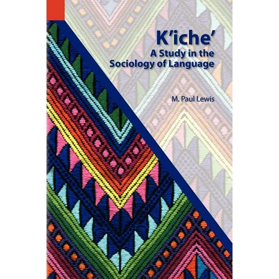 K'Iche': A Study in the Sociology of Language (Paperback)