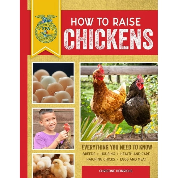 Ffa How to Raise Chickens: Everything You Need to Know, Updated & Revised Third Edition, (Paperback)