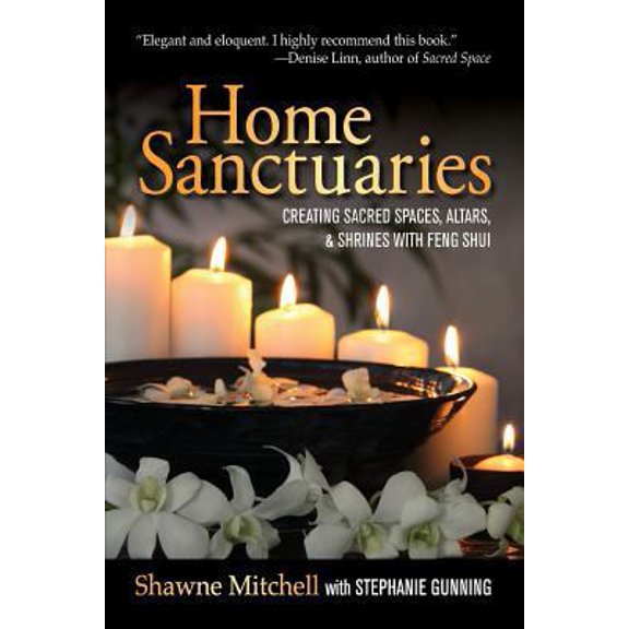 Pre-Owned Home Sanctuaries: Creating Sacred Spaces, Altars, and Shrines with Feng Shui (Paperback) 0988967707 9780988967700