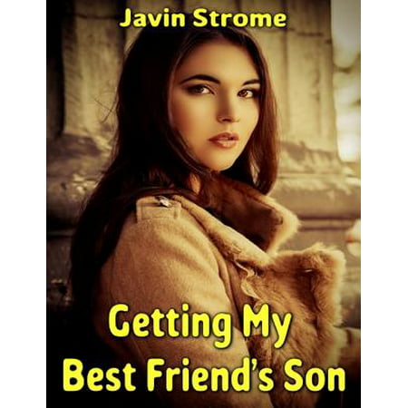 Getting My Best Friend’s Son - eBook (My Son's Best Friends)