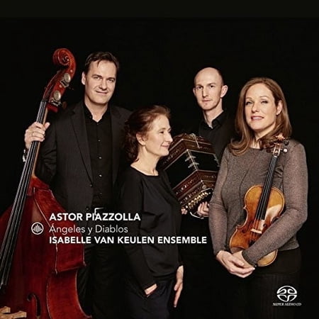 Piazzolla / Isabelle Van Keulen Ensemble - Angeles & Diablos - Music & Performance - SACD