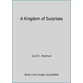 thumbnail image 1 of Pre-Owned A Kingdom of Surprises (Paperback) 0805415335 9780805415339, 1 of 1