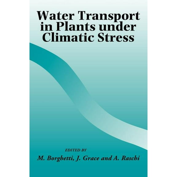 Water Transport in Plants Under Climatic Stress, (Paperback)