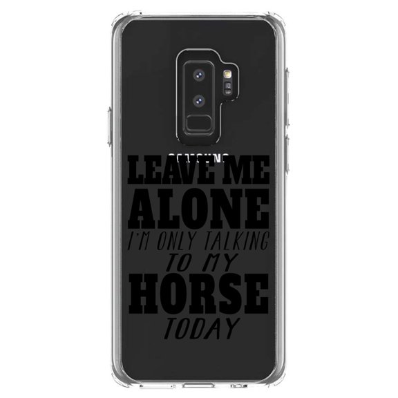 DistinctInk Clear Shockproof Hybrid Case for Samsung Galaxy S9  PLUS (6.2" Screen) - TPU Bumper Acrylic Back Tempered Glass Screen Protector - Leave Me Alone I'm Only Talking to Horse