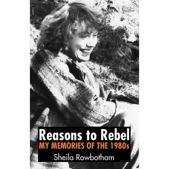 Reasons to Rebel, (Paperback)
