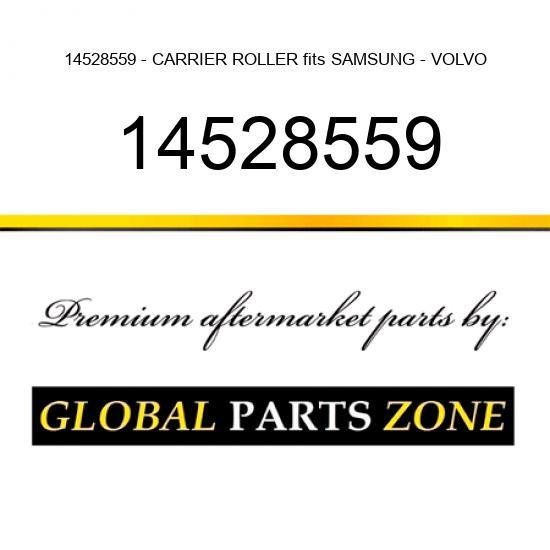 14528559 - CARRIER ROLLER fits SAMSUNG - VOLVO