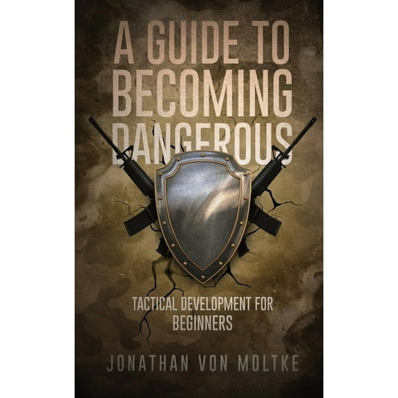 A Guide to Becoming Dangerous (Paperback)