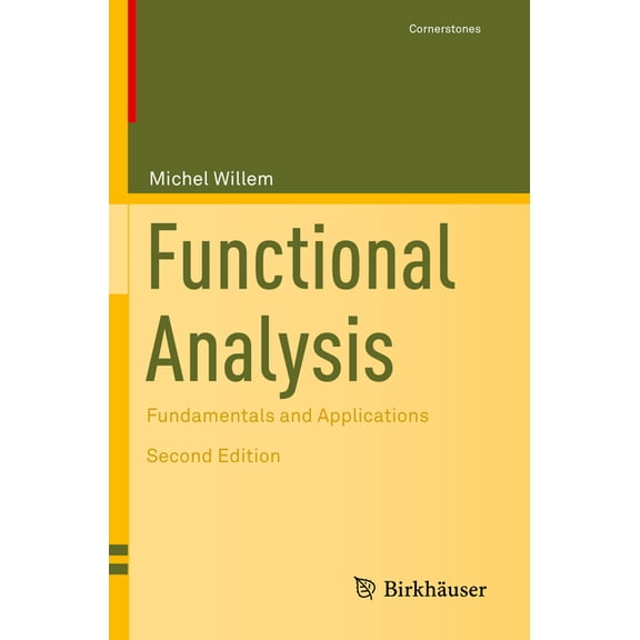 Cornerstones Functional Analysis: Fundamentals and Applications, (Paperback)