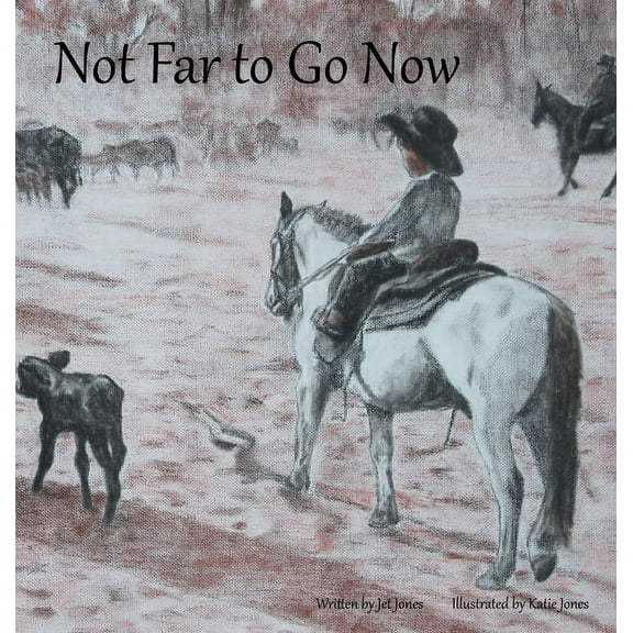 Not Far to Go Now, (Hardcover)