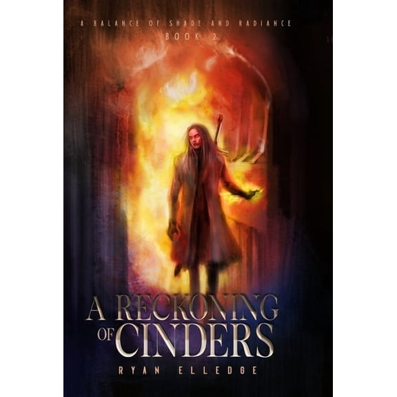 A Balance of Shade and Radiance A Reckoning of Cinders, Book 2, (Hardcover)