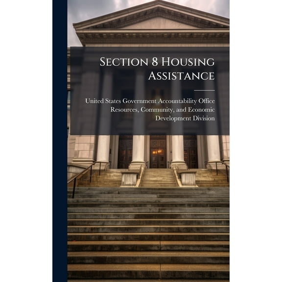 Section 8 Housing Assistance, (Hardcover)