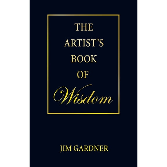 The Artist's Book of Wisdom, (Paperback)