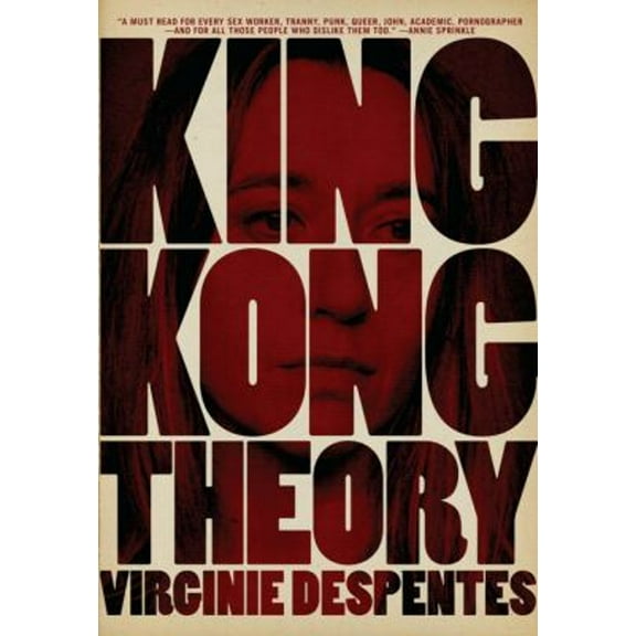 Pre-Owned King Kong Theory (Paperback) 1558616578 9781558616578