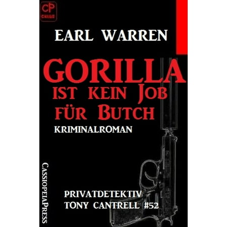 Gorilla ist kein Job für Butch Privatdetektiv Tony Cantrell #52 - (Best Jobs For Istp)