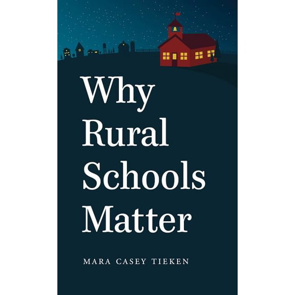 Why Rural Schools Matter