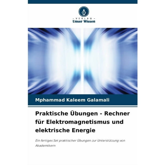 Praktische Übungen - Rechner für Elektromagnetismus und elektrische Energie, (Paperback)