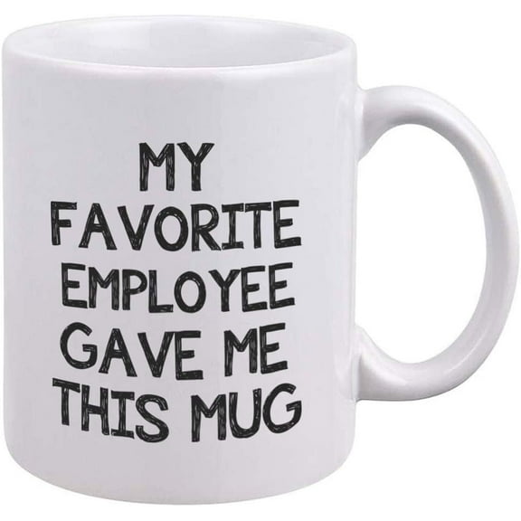 Funny Boss Office Coffee Mug - My Favorite Employee Gave Me This Mug - Gag Office Gift for Boss - Unique Birthday Christmas Gifts for World's Best Boss, Male or Female - Novelty Coffee Tea Cup 11oz