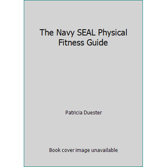 Pre-Owned The Navy SEAL Physical Fitness Guide (Paperback) 1568523742 9781568523743