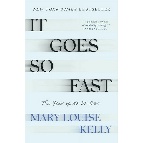 It Goes So Fast: The Year of No Do-Overs, (Paperback)