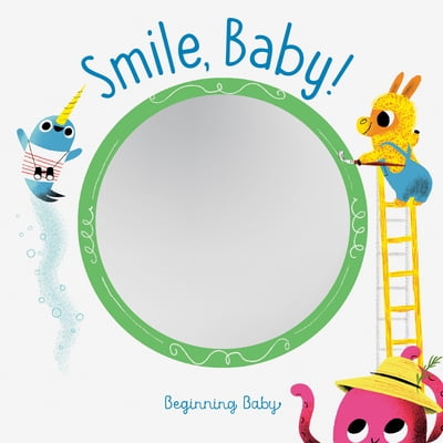 Beginning Baby: Smile, Baby! : Beginning Baby (Board book)