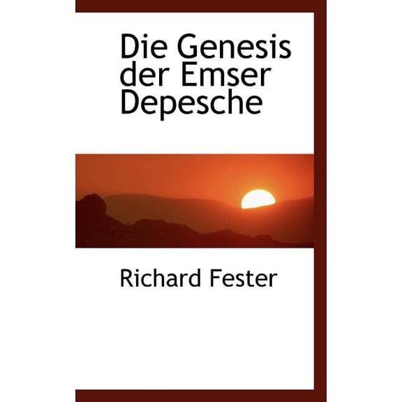 Die Genesis Der Emser Depesche, (Paperback)