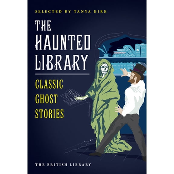 Pre-Owned The Haunted Library: Classic Ghost Stories (Paperback) 0712356045 9780712356046