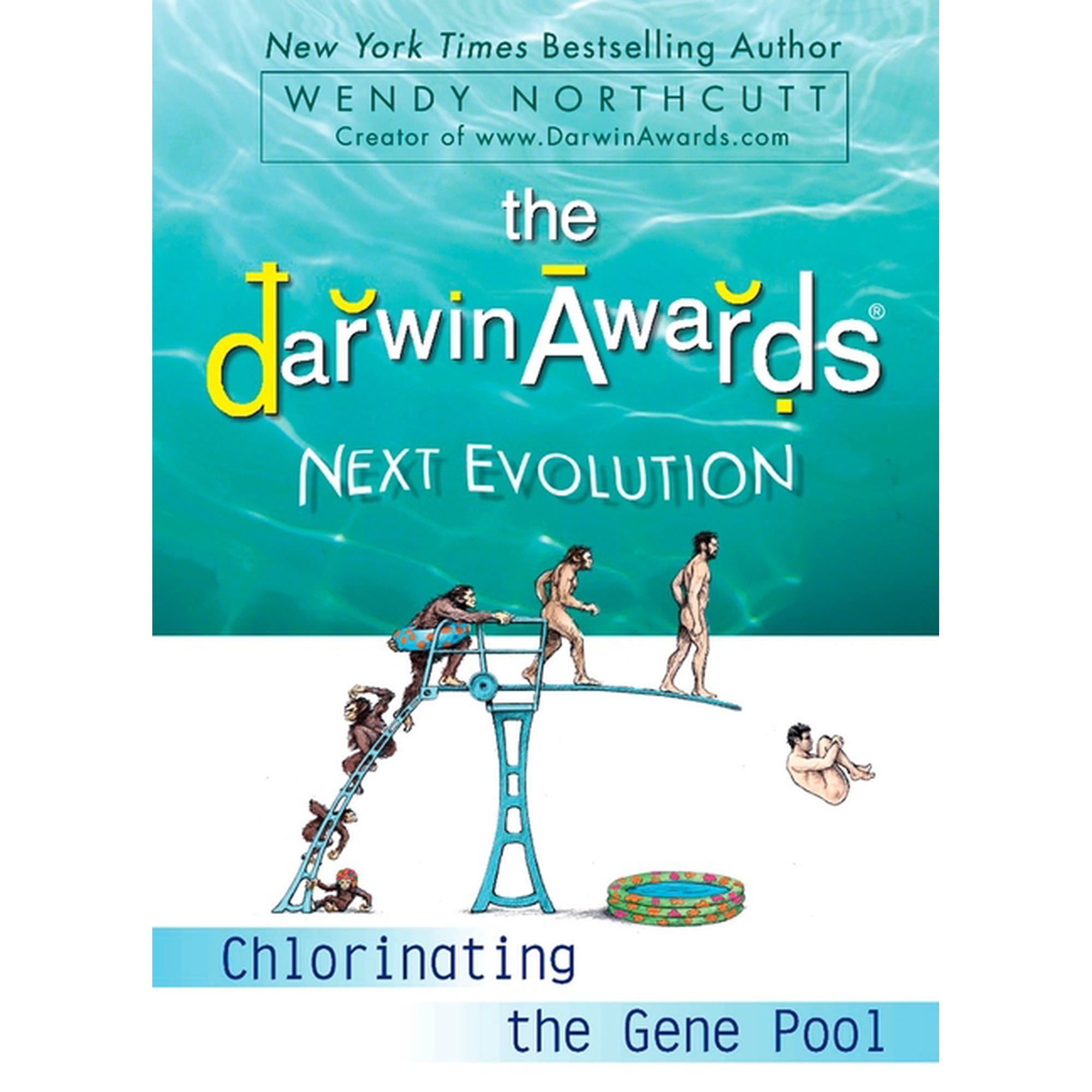 Darwin Awards The Darwin Awards Next Evolution: Chlorinating the Gene Pool (Paperback)