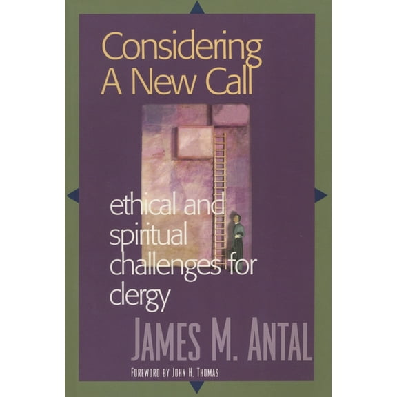 Considering a New Call: Ethical and Spiritual Challenges for Clergy, (Paperback)
