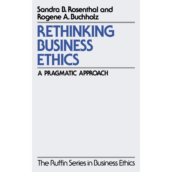 The ^Aruffin Business Ethics Rethinking Business Ethics, (Hardcover)