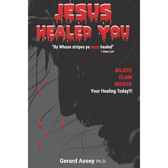 Jesus Healed You! (Paperback)