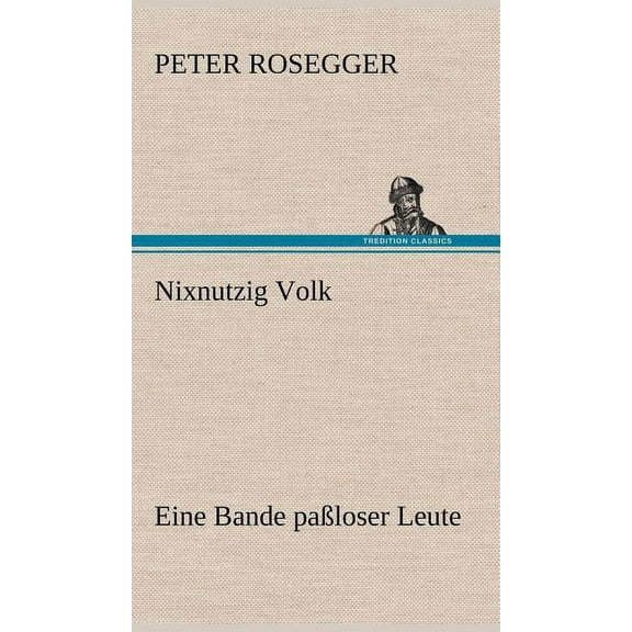 Nixnutzig Volk (Hardcover)